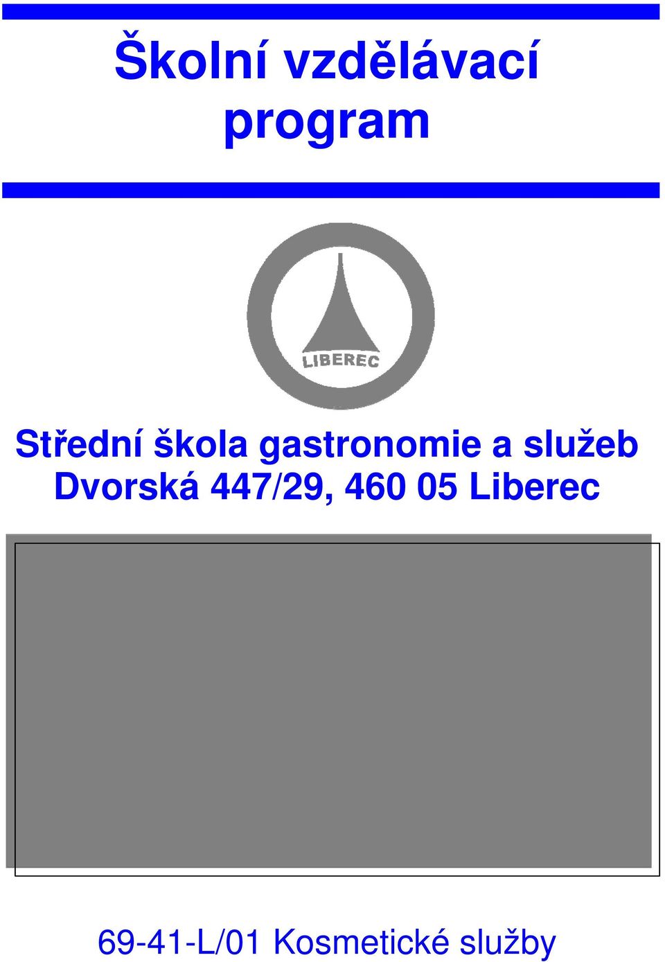 služeb Dvorská 447/29, 460 05