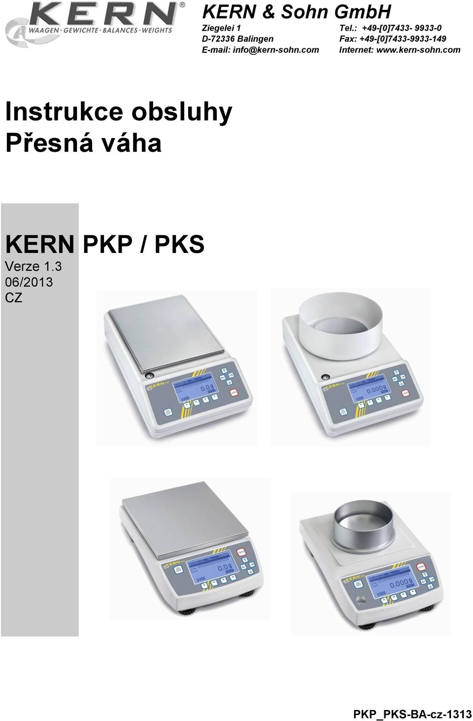 : +49-[0]7433-9933-0 Fax: +49-[0]7433-9933-149