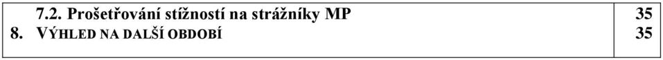 strážníky MP 8.