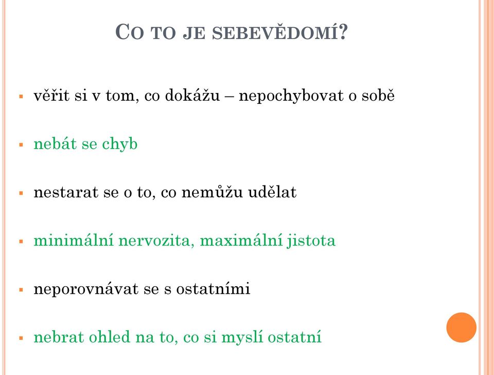 chyb nestarat se o to, co nemůžu udělat minimální