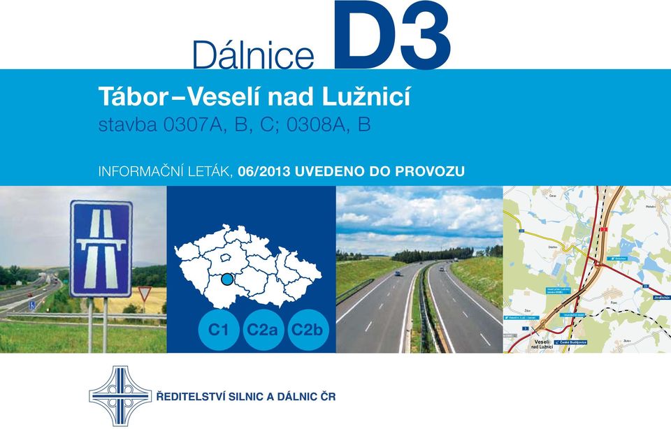 železnièní koridor Zvìrotice stavby 007 15 Pøehoøov 159 Dráchov Dráchov most pøes Lužnici (stavba 008B) 2 Øípec