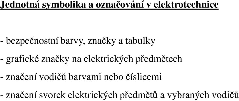 elektrických předmětech - značení vodičů barvami nebo