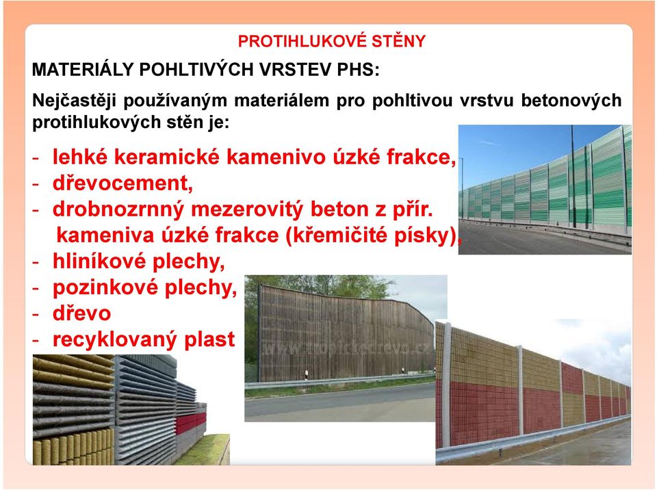 úzké frakce, - dřevocement, - drobnozrnný mezerovitý beton z přír.