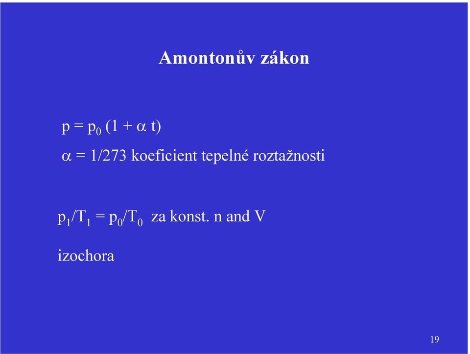 tepelné roztažnosti p 1 /T 1 =