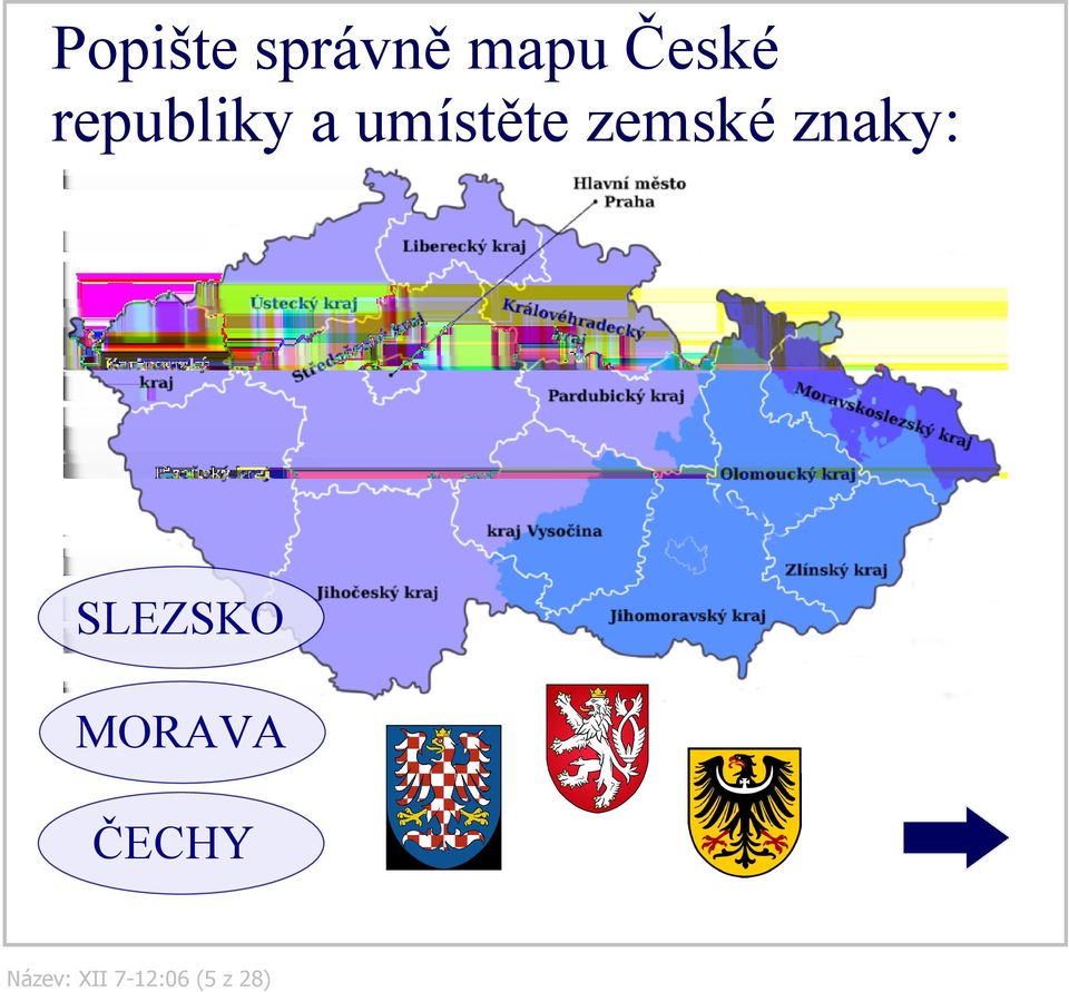 znaky: SLEZSKO MORAVA ČECHY