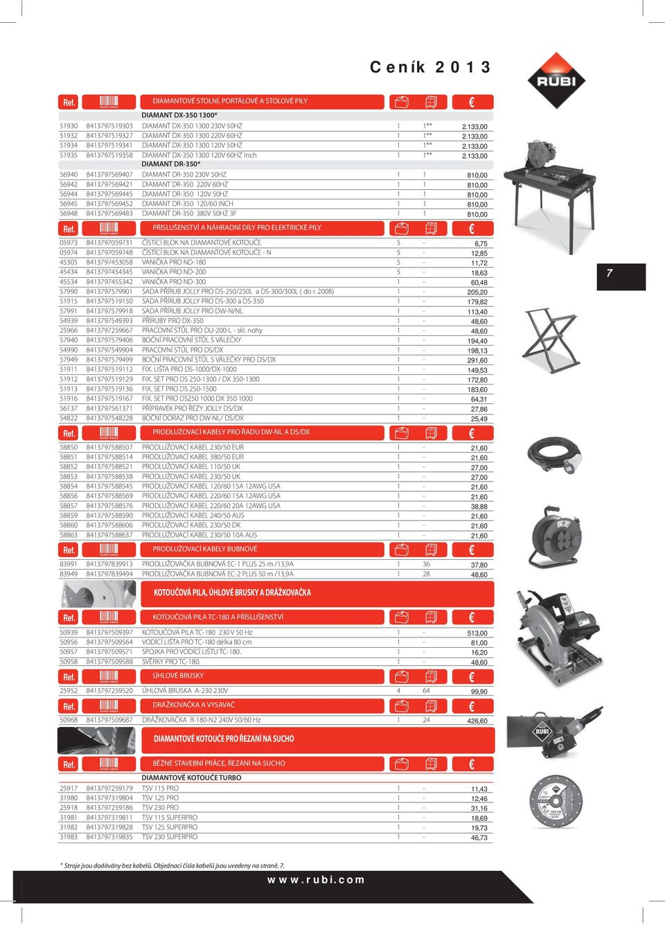 133,00 DIAMANT DR-350* 56940 8413797569407 DIAMANT DR-350 230V 50HZ 1 1 810,00 56942 8413797569421 DIAMANT DR-350 220V 60HZ 1 1 810,00 56944 8413797569445 DIAMANT DR-350 120V 50HZ 1 1 810,00 56945