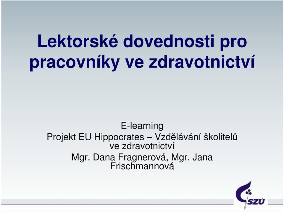 Hippocrates Vzdělávání školitelů ve