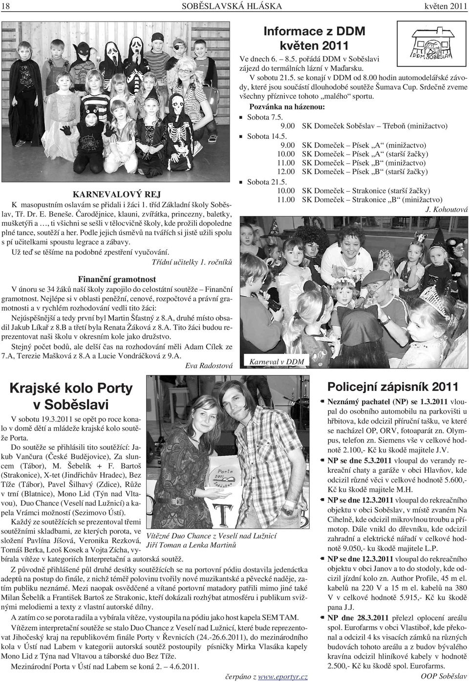Podle jejich úsměvů na tvářích si jistě užili spolu s pí učitelkami spoustu legrace a zábavy. Už teď se těšíme na podobné zpestření vyučování. Třídní učitelky 1.