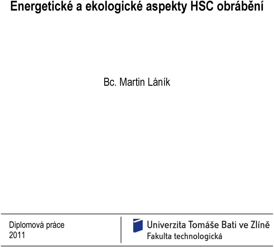 HSC obrábění Bc.