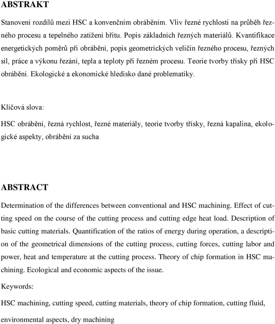 Teorie tvorby třísky při HSC obrábění. Ekologické a ekonomické hledisko dané problematiky.