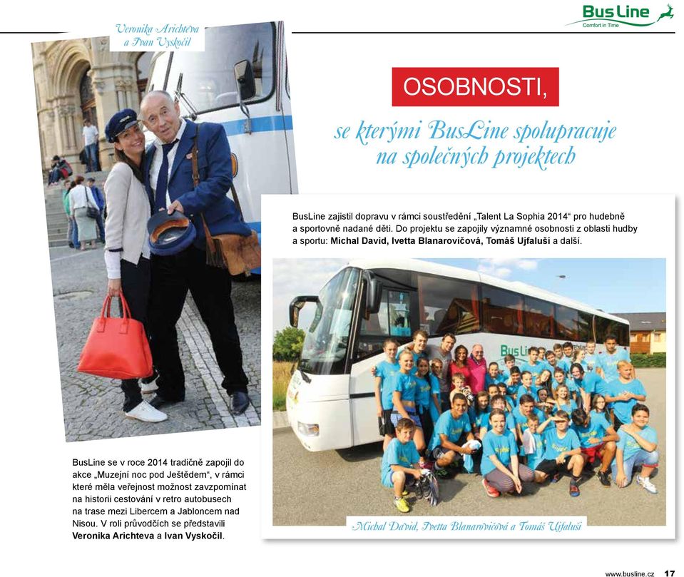BusLine se v roce 2014 tradičně zapojil do akce Muzejní noc pod Ještědem, v rámci které měla veřejnost možnost zavzpomínat na historii cestování v retro autobusech na