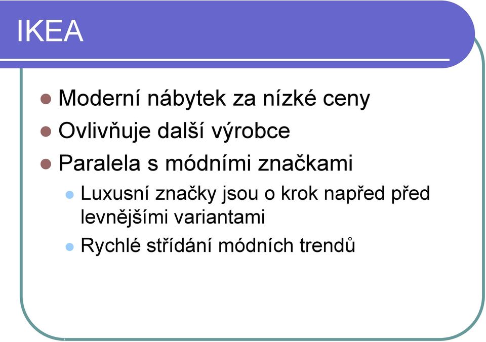 Luxusní značky jsou o krok napřed před