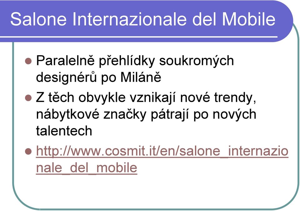 nové trendy, nábytkové značky pátrají po nových