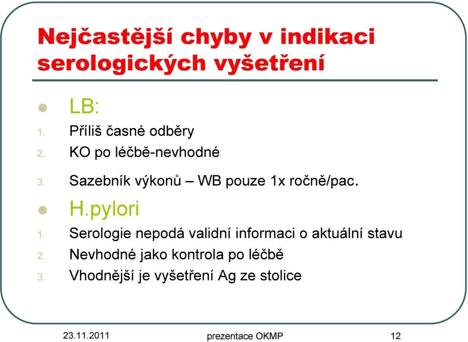 Sazebník výkonů WB pouze 1x ročně/pac. H.pylori 1.
