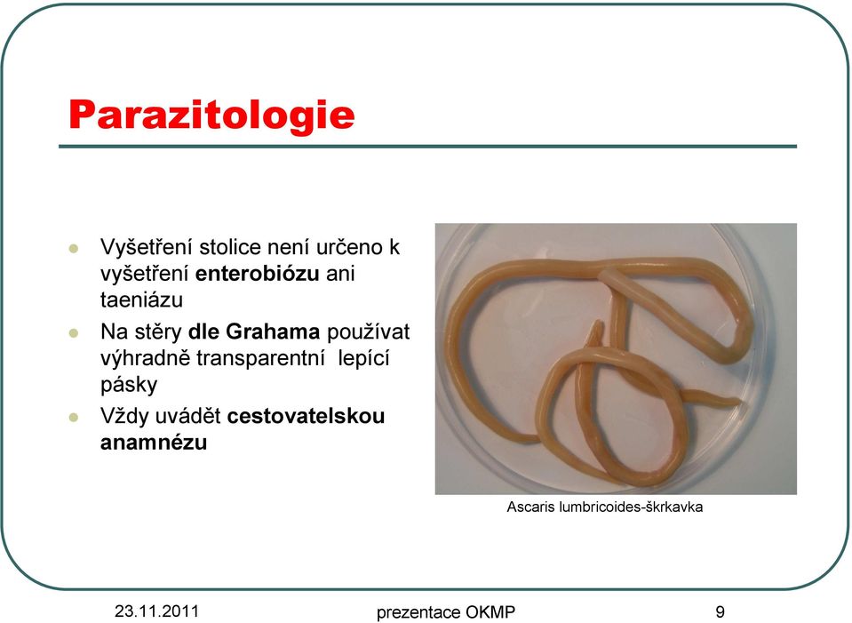 výhradně transparentní lepící pásky Vždy uvádět