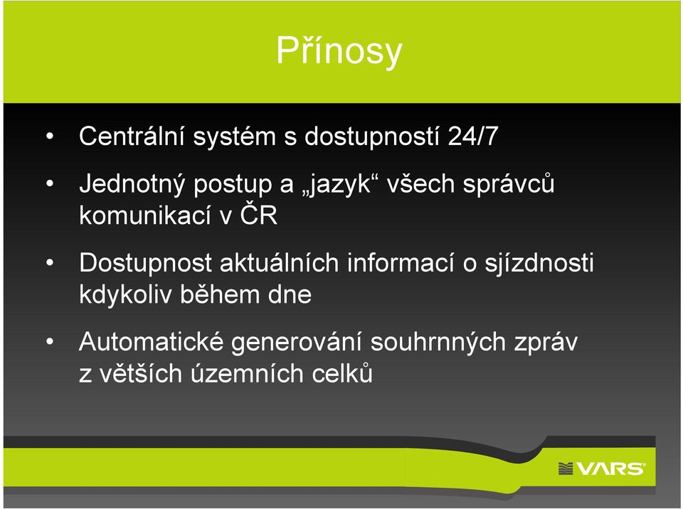 aktuálních informací o sjízdnosti kdykoliv během dne