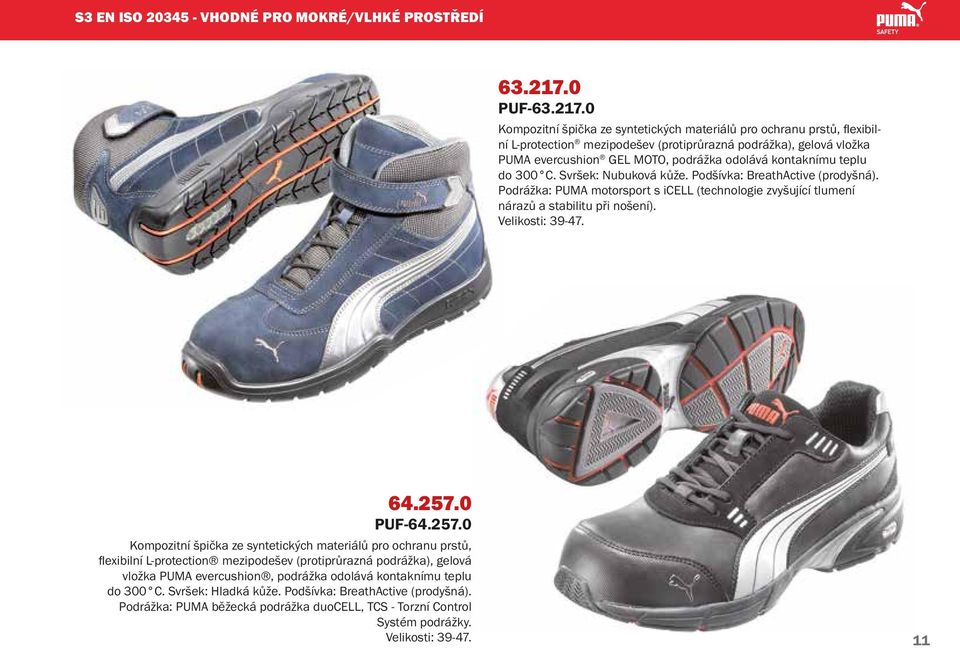 0 Kompozitní špička ze syntetických materiálů pro ochranu prstů, flexibilní L-protection mezipodešev (protiprůrazná podrážka), gelová vložka PUMA evercushion GEL MOTO, podrážka odolává kontaknímu