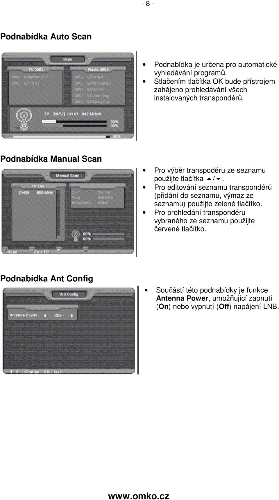 Podnabídka Manual Scan Pro výběr transpodéru ze seznamu použijte tlačítka /.