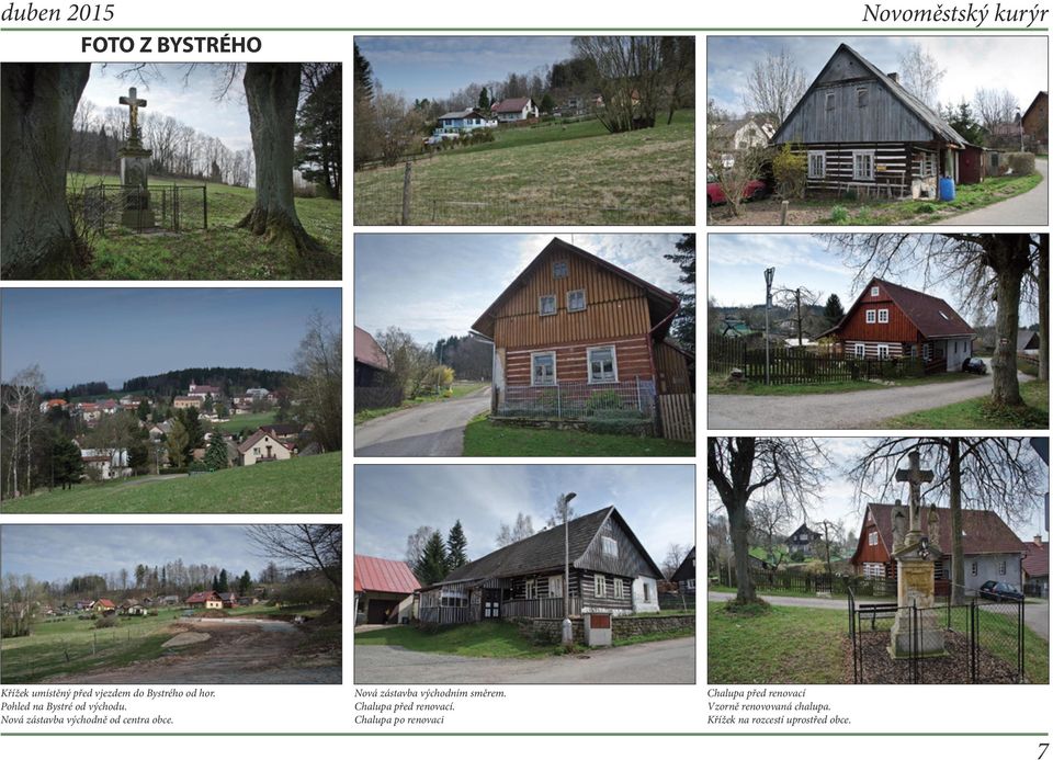 Nová zástavba východně od centra obce. Nová zástavba východním směrem.