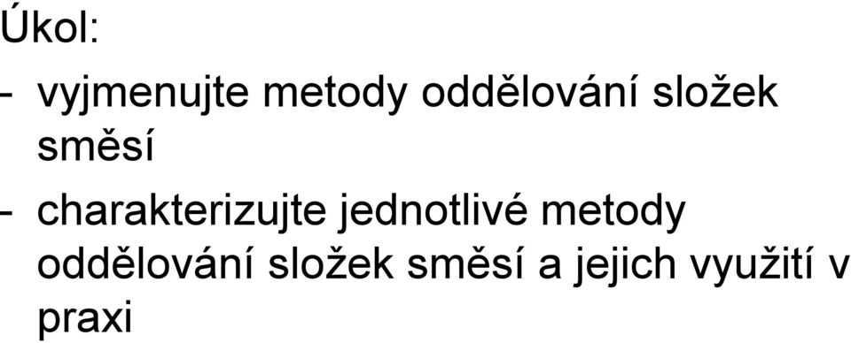 charakterizujte jednotlivé metody