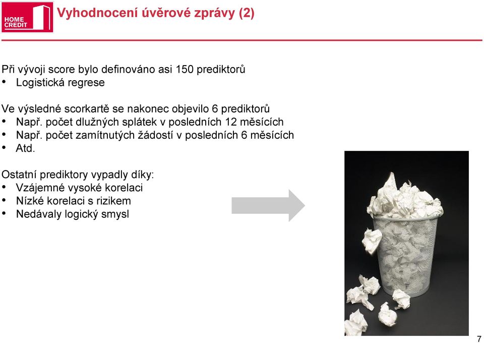 počet dlužných splátek v posledních 12 měsících Např.