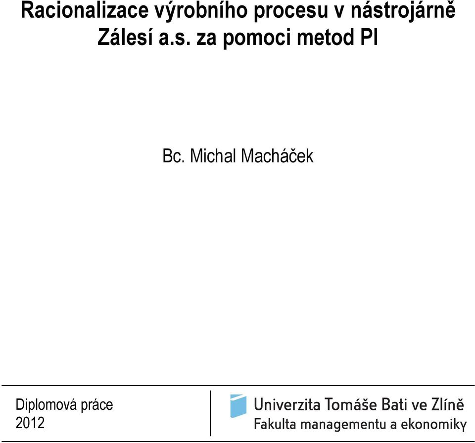 a.s. za pomoci metod PI Bc.