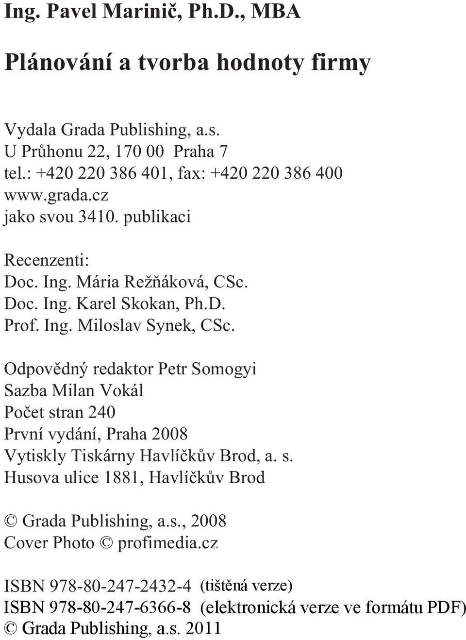 D. Prof. Ing. Miloslav Synek, CSc.