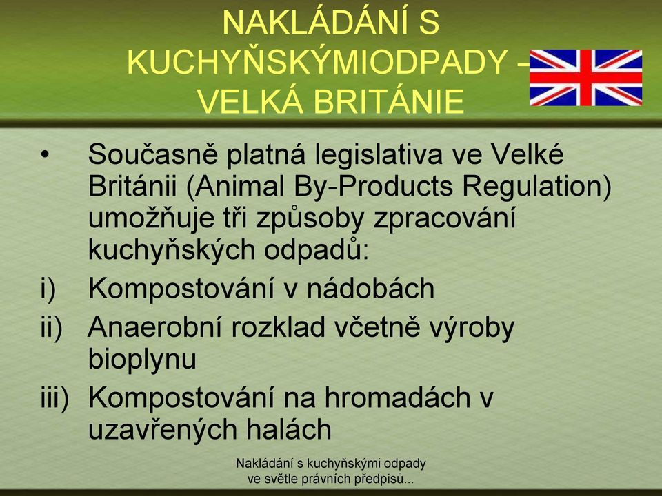 zpracování kuchyňských odpadů: i) Kompostování v nádobách ii) Anaerobní