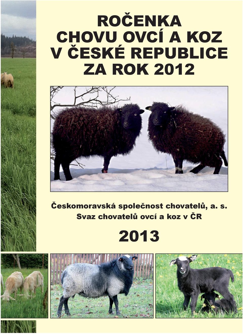 cz Svaz chovatelů ovcí a koz Sídlo sekretariát Ptašínského 5, 602 00 Brno, tel: 541 243 481, eml: info@schok.cz GPS 49 12 42.815 N, 16 36 3.