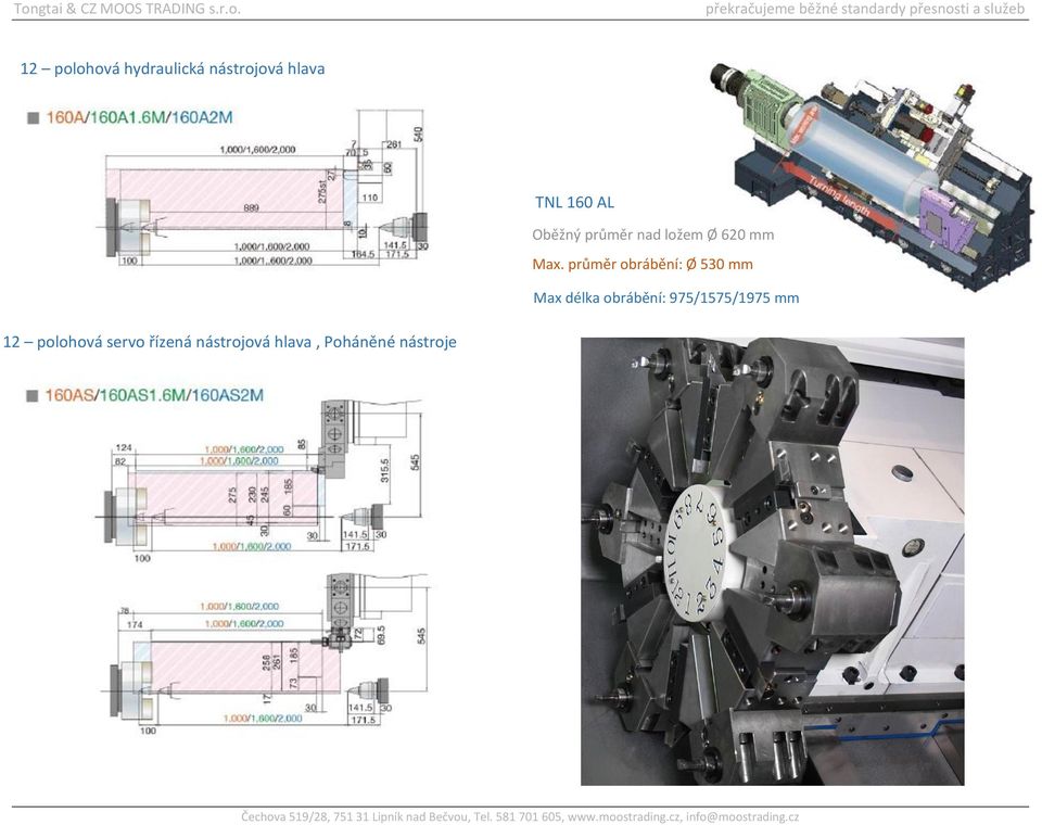 průměr obrábění: Ø 530 mm Max délka obrábění:
