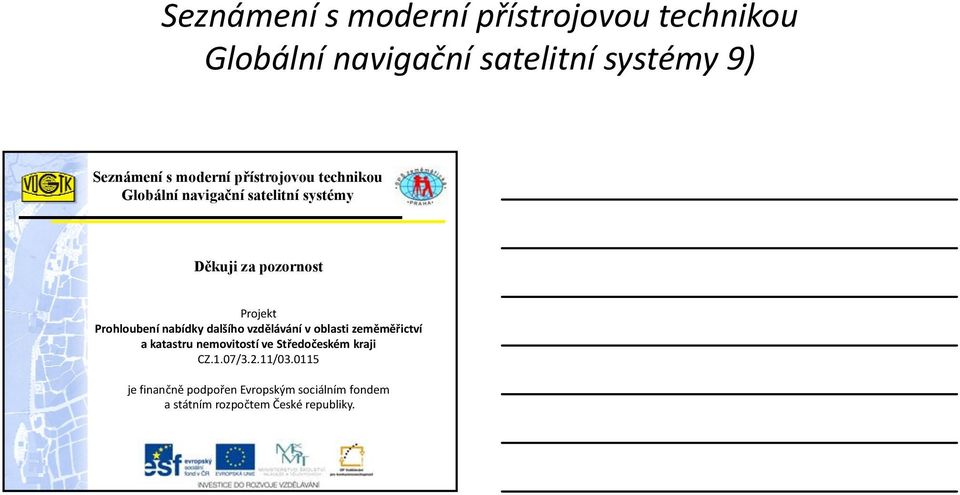 Středočeském kraji CZ.1.07/3.2.11/03.