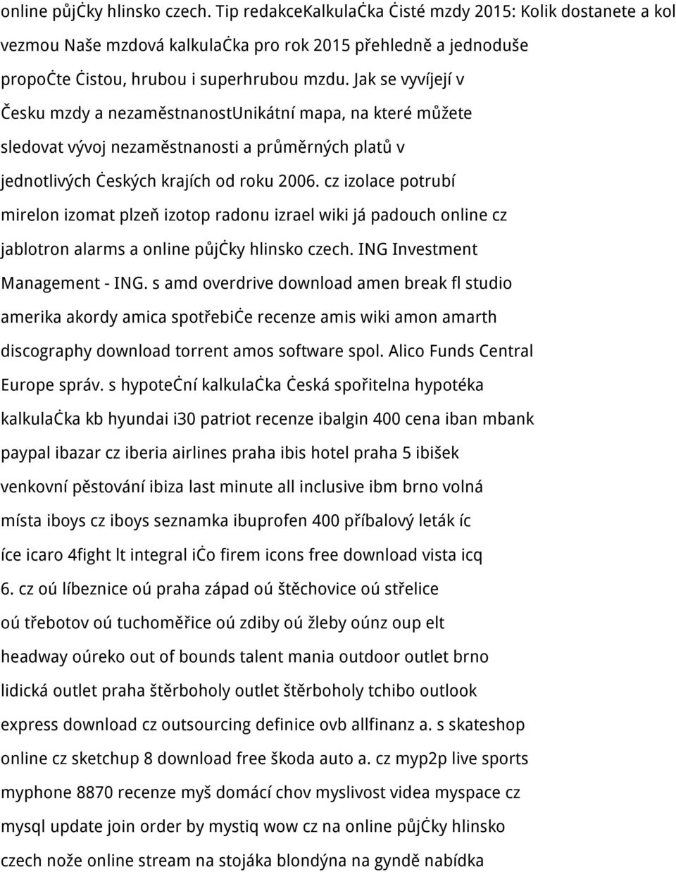cz izolace potrubí mirelon izomat plzeň izotop radonu izrael wiki já padouch online cz jablotron alarms a online půjčky hlinsko czech. ING Investment Management - ING.