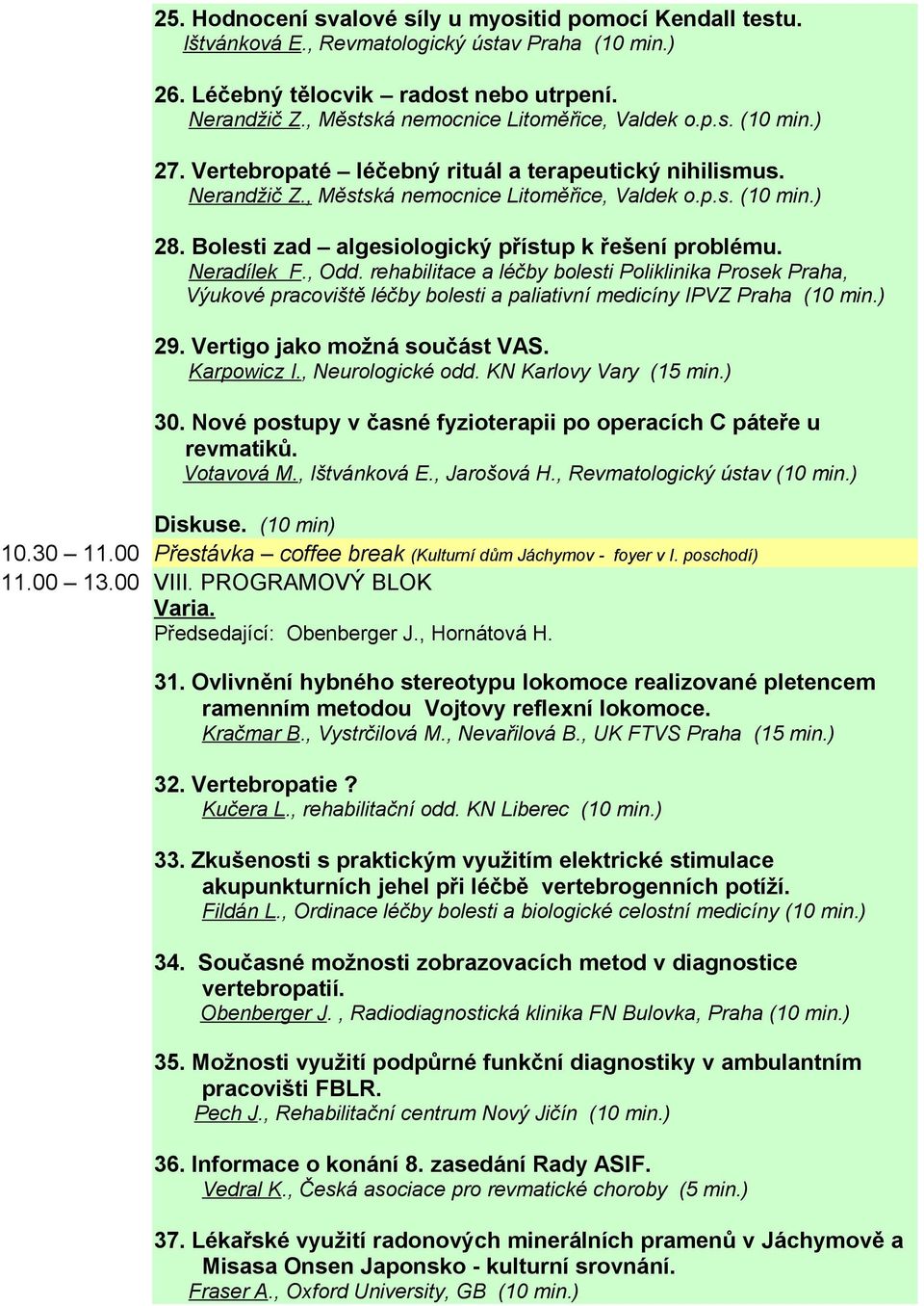 Bolesti zad algesiologický přístup k řešení problému. Neradílek F., Odd.