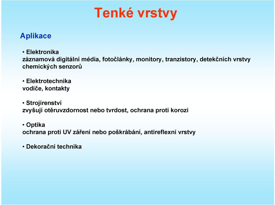 kontakty Strojírenství zvyšují otěruvzdornost nebo tvrdost, ochrana proti