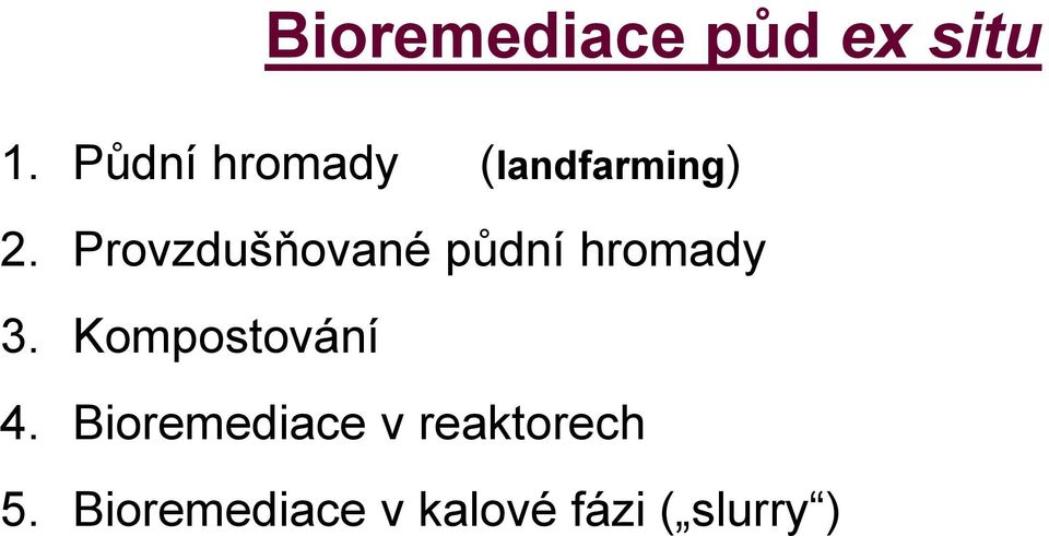 Provzdušňované půdní hromady 3.