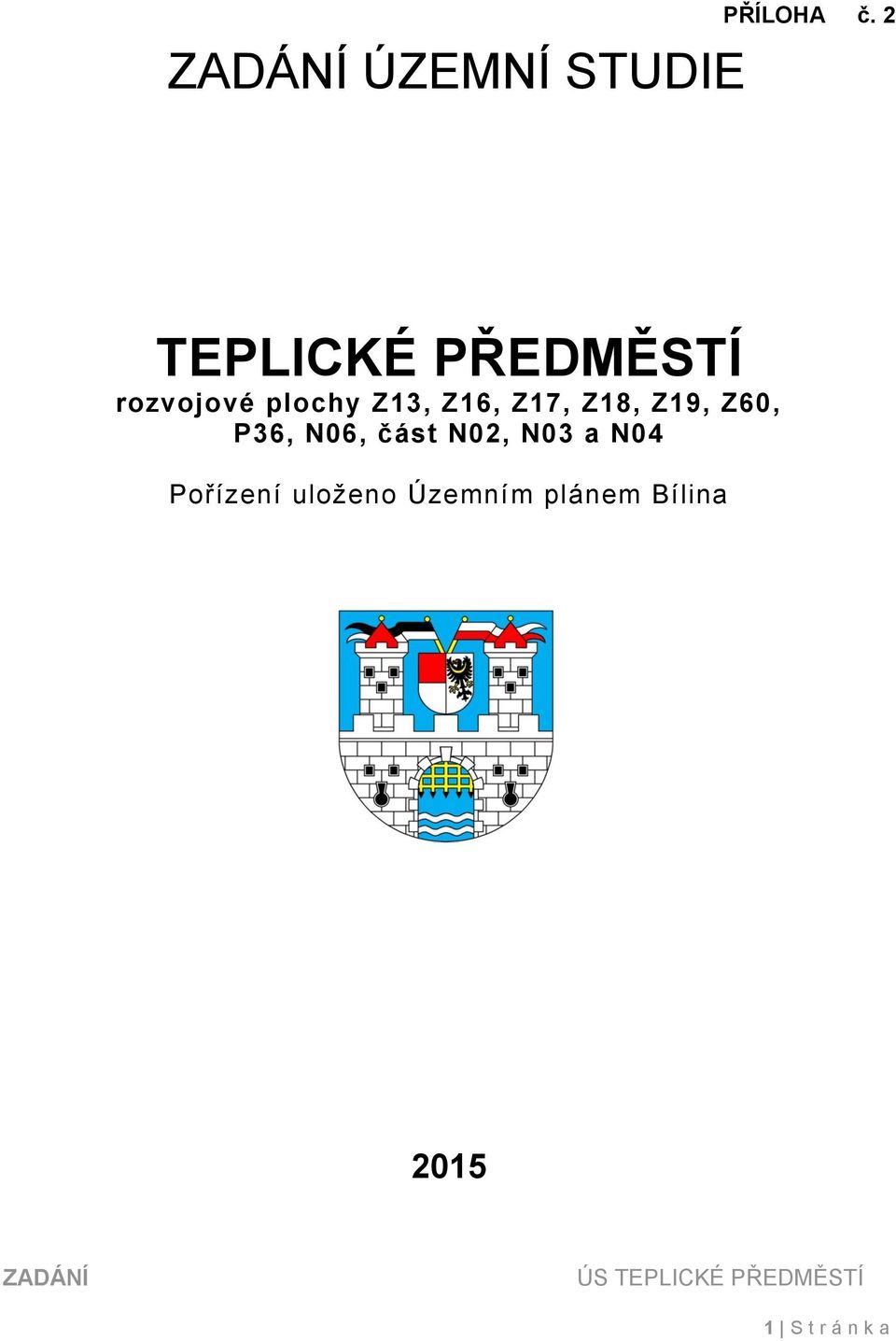 Z16, Z17, Z18, Z19, Z60, P36, N06, část N02,