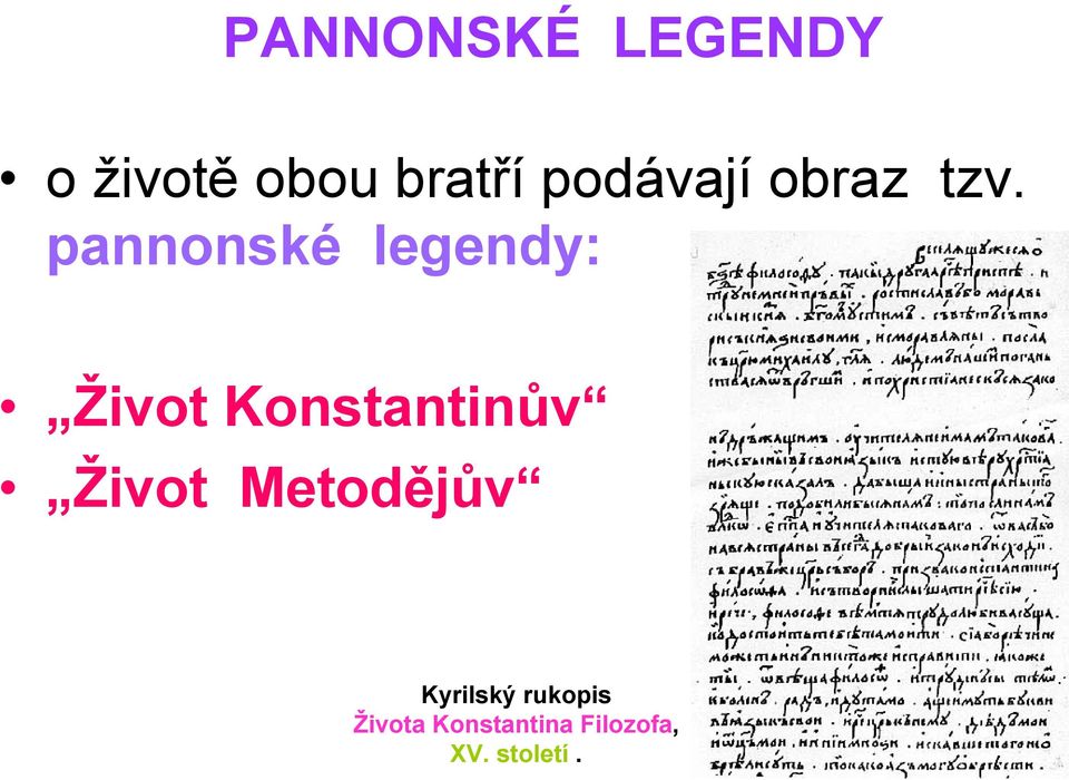 pannonské legendy: Život Konstantinův