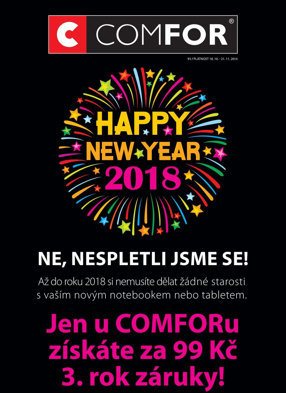 Až do roku 2018 si nemusíte dělat žádné starosti