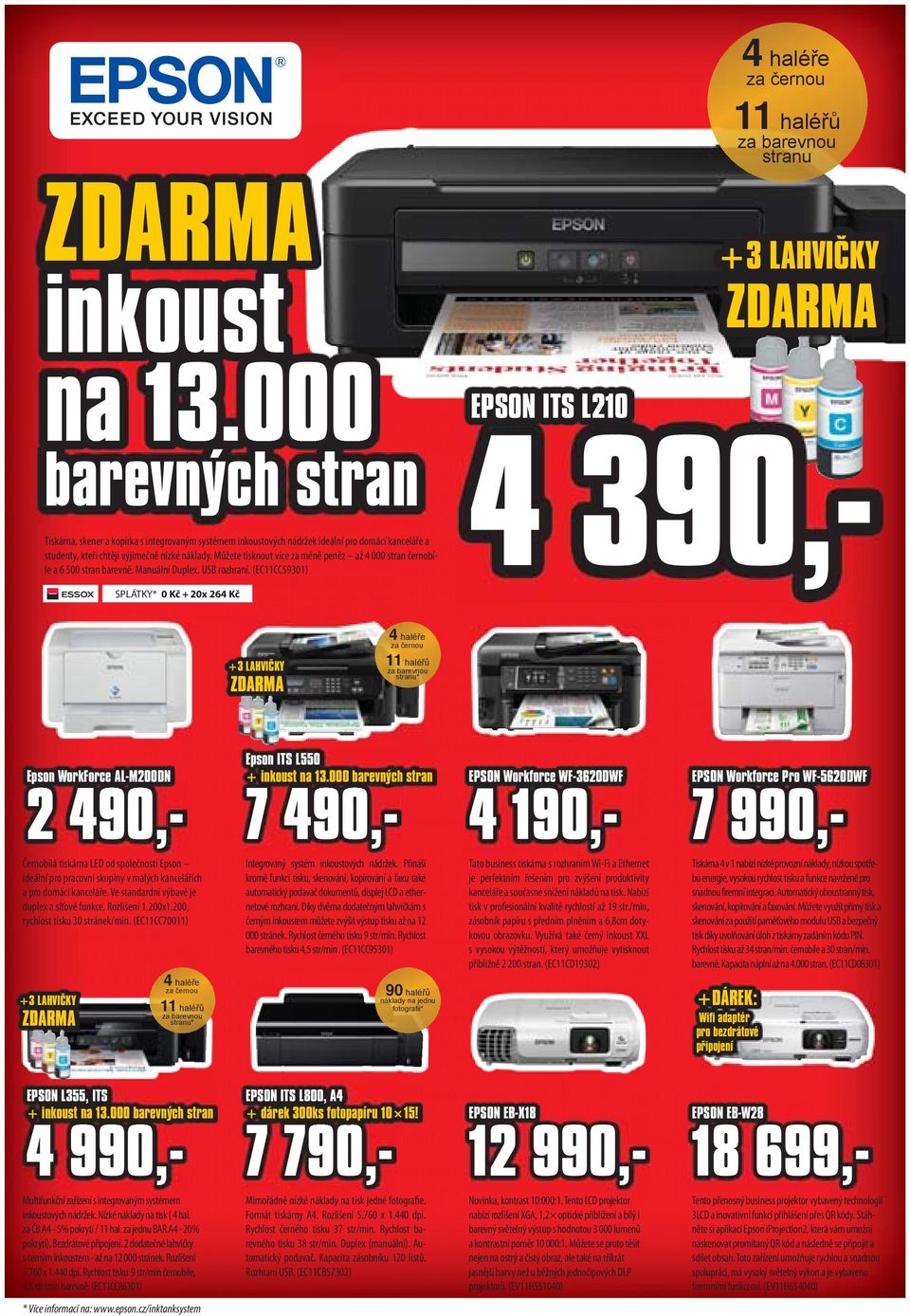 Můžete tisknout více za méně peněz až 4 000 stran černobíle a 6 500 stran barevně. Manuální Duplex. USB rozhraní.
