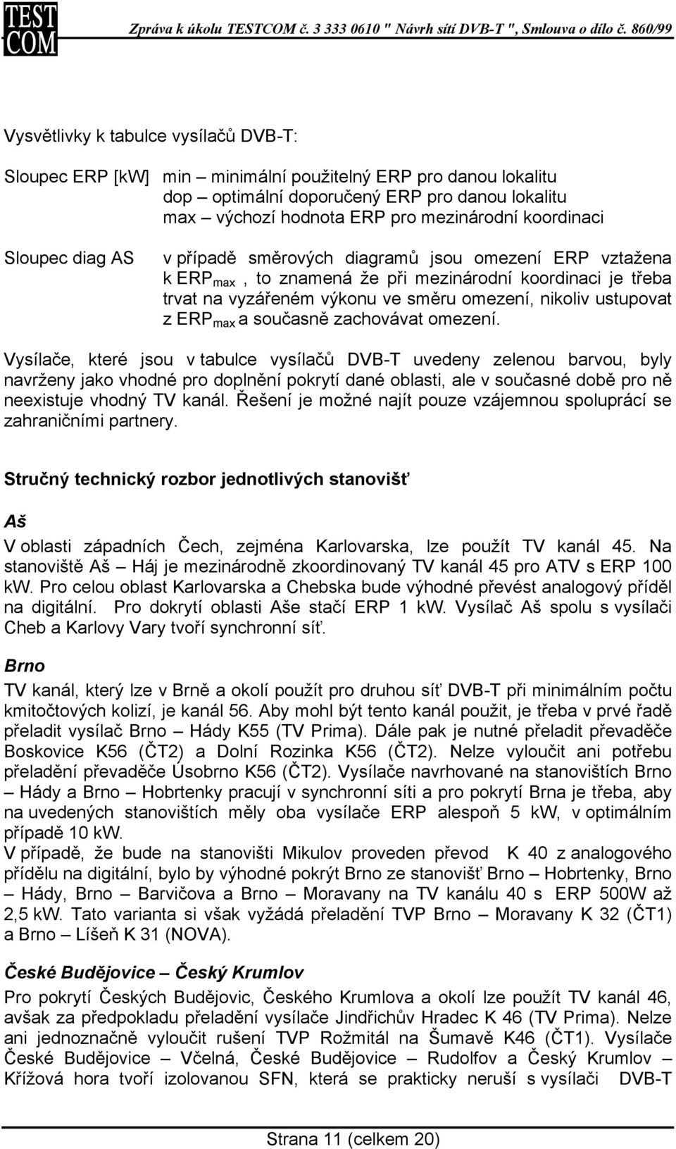 ustupovat z ERP max a současně zachovávat omezení.