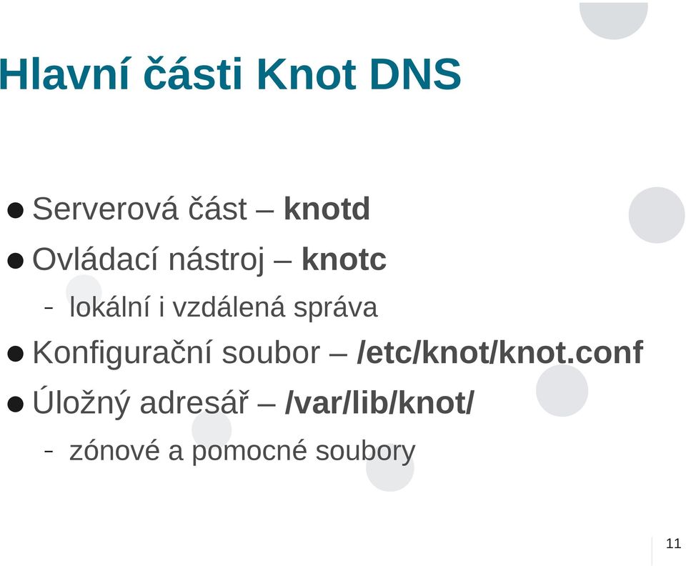 správa Konfigurační soubor /etc/knot/knot.