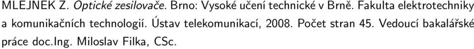 Fakulta elektrotechniky a komunikačních technologií.