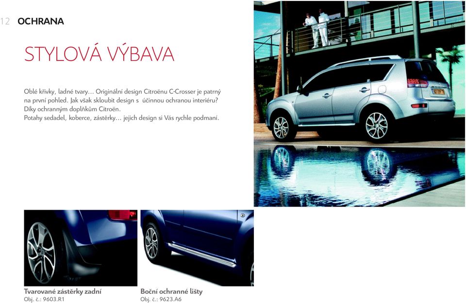 Jak však skloubit design s účinnou ochranou interiéru? Díky ochranným doplňkům Citroën.