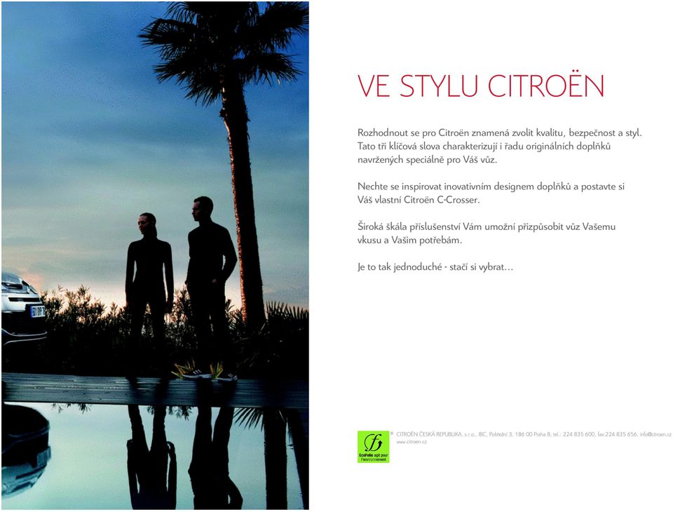 Nechte se inspirovat inovativním designem doplňků a postavte si Váš vlastní Citroën C-Crosser.