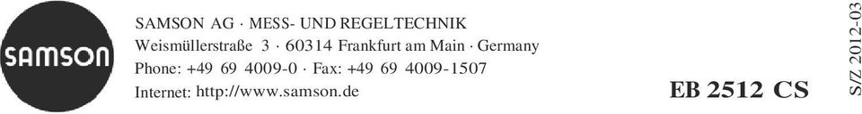 Germany Phone: +49 69 4009-0 Fax: +49 69