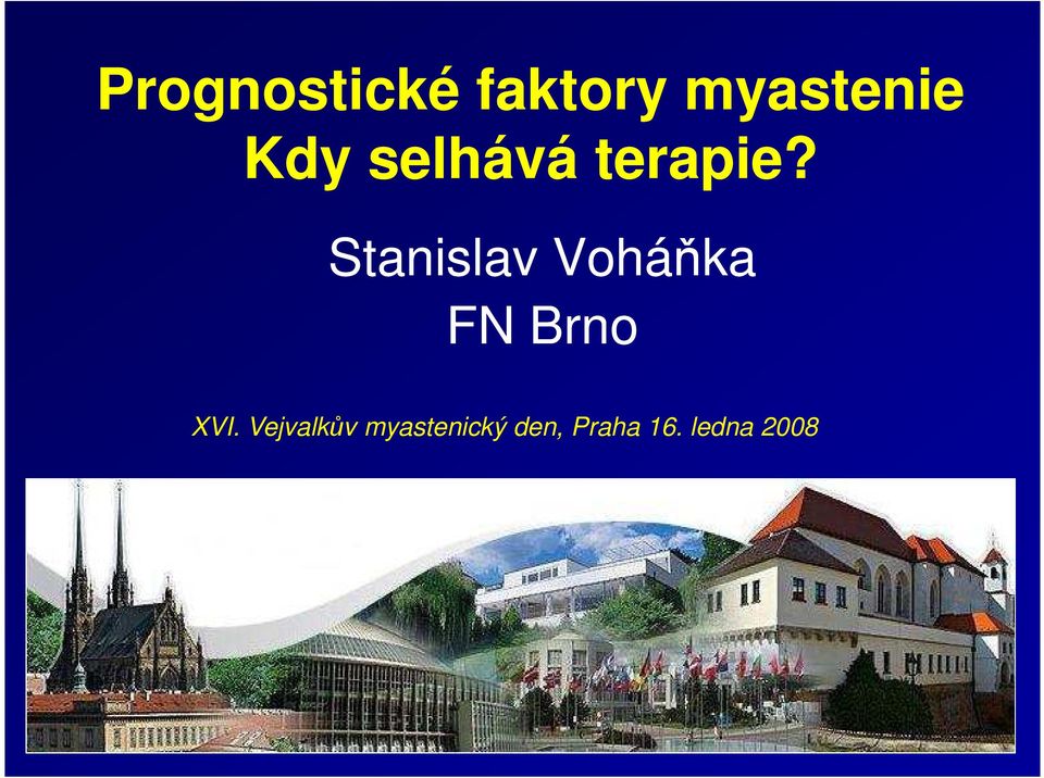 Stanislav Voháňka FN Brno XVI.