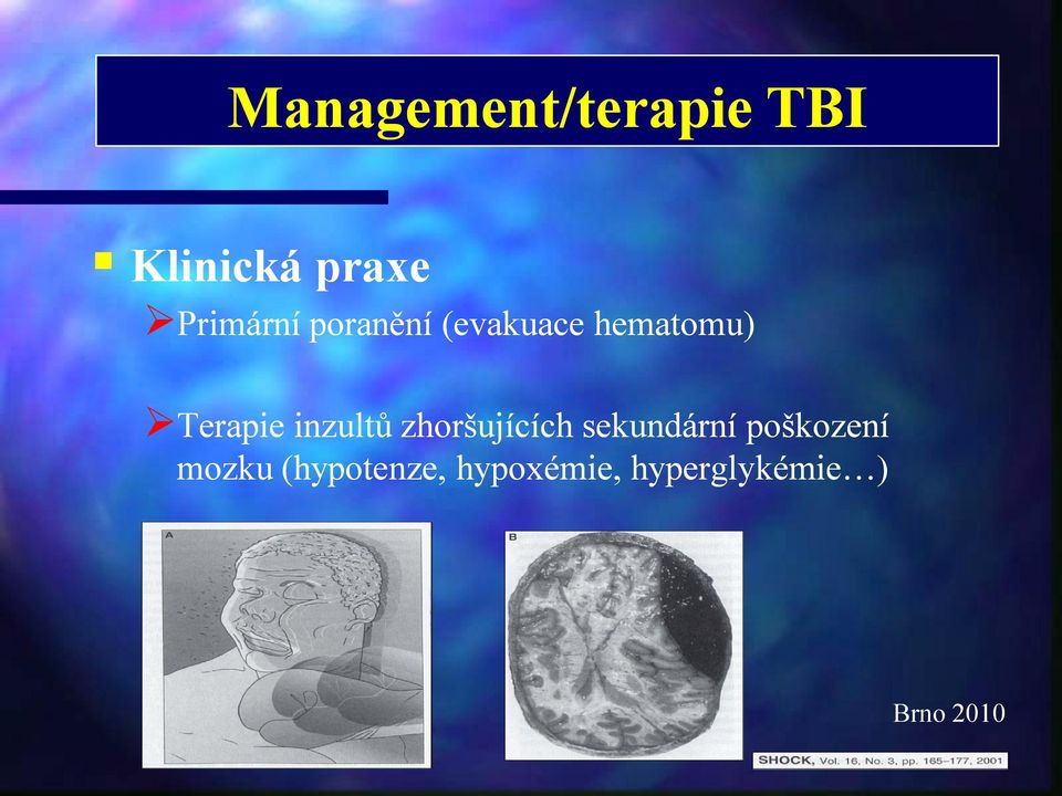 Terapie inzultů zhoršujících sekundární