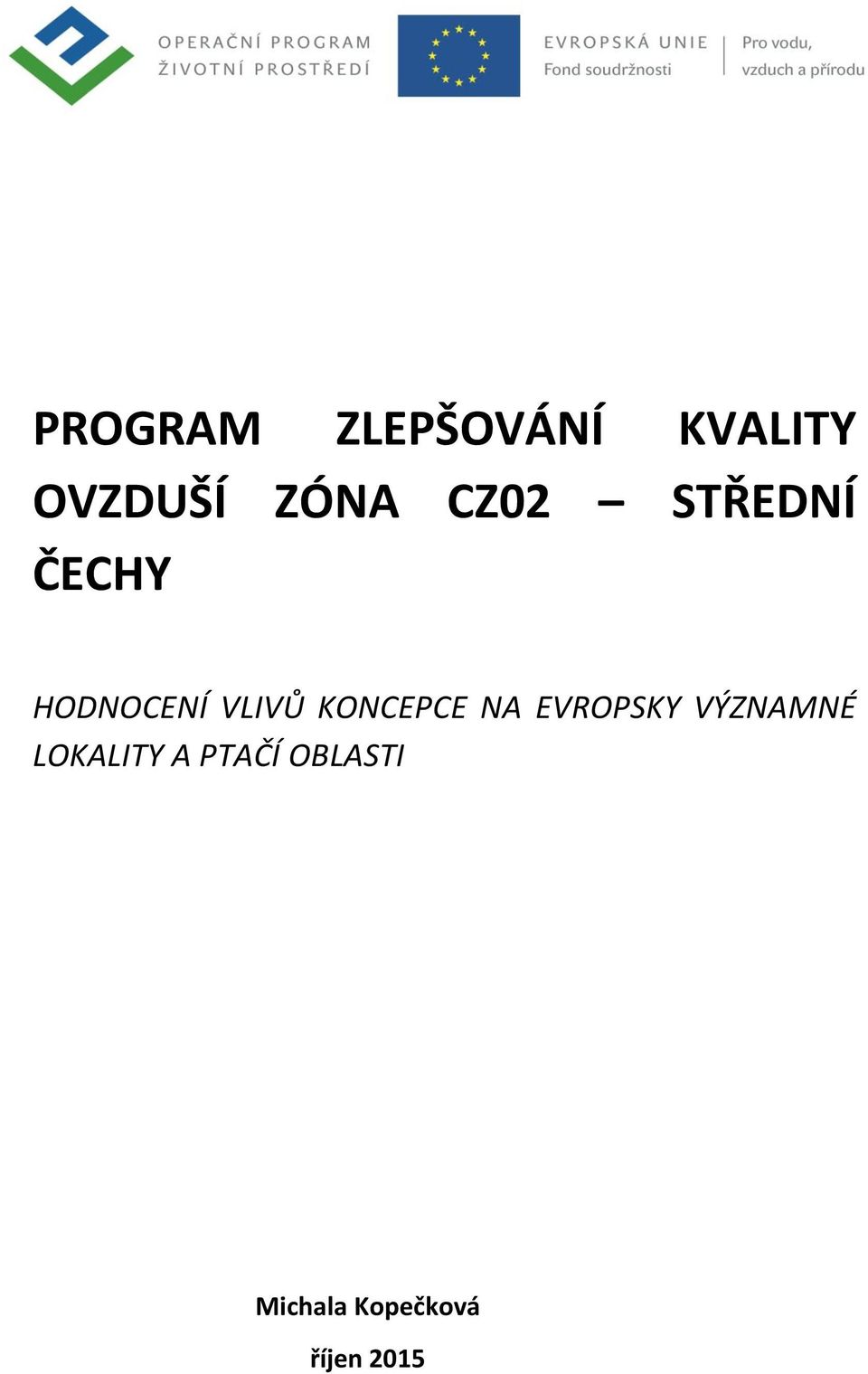 KONCEPCE NA EVROPSKY VÝZNAMNÉ LOKALITY