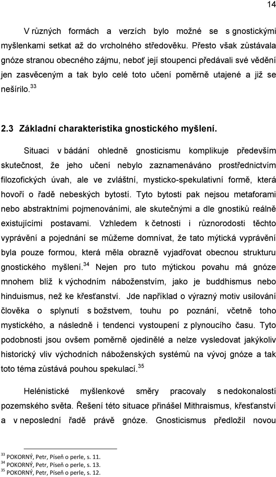 3 Základní charakteristika gnostického myšlení.
