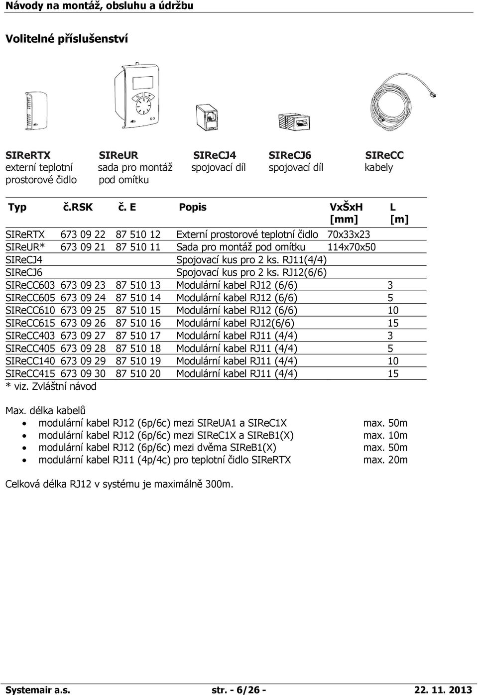 RJ11(4/4) SIReCJ6 Spojovací kus pro 2 ks.